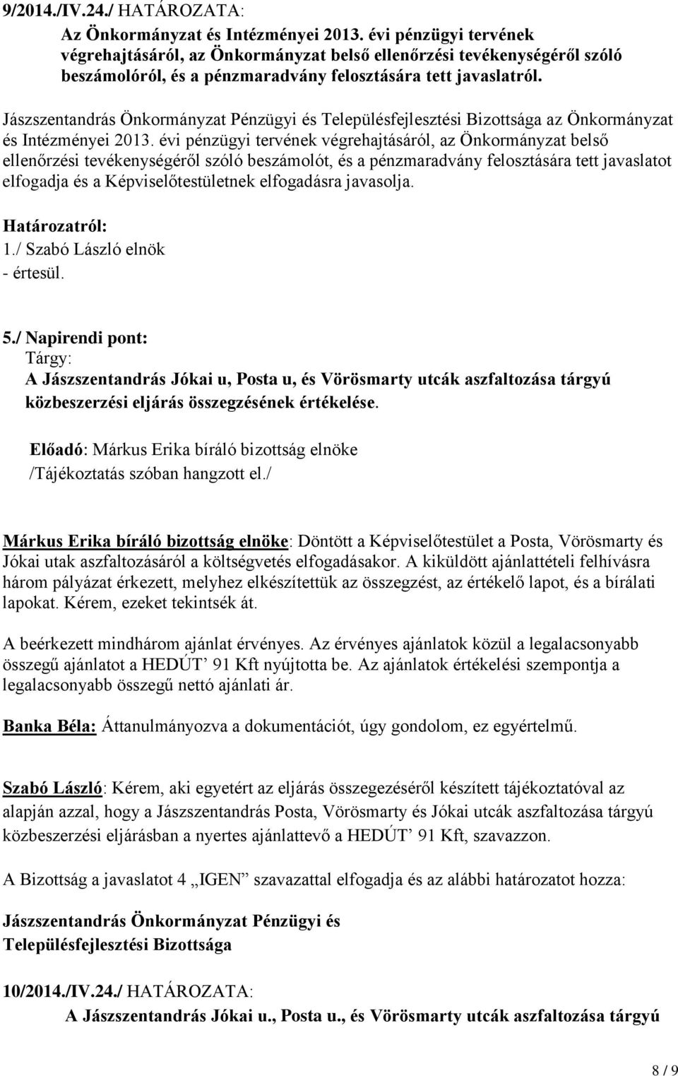 Településfejlesztési Bizottsága az Önkormányzat és Intézményei 2013.