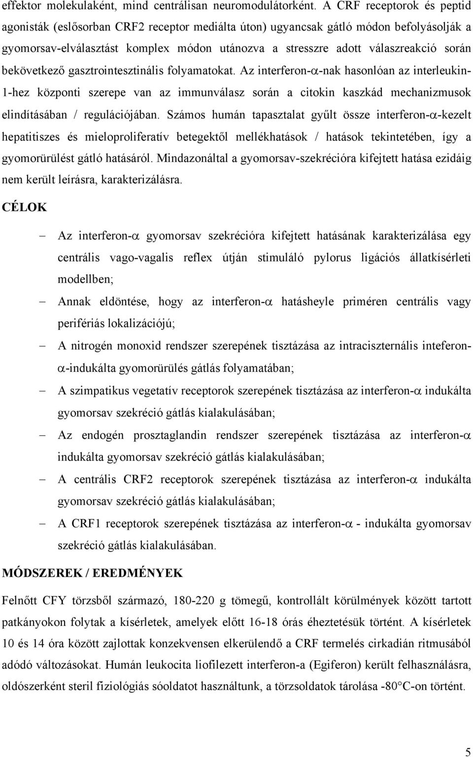 bekövetkező gasztrointesztinális folyamatokat.