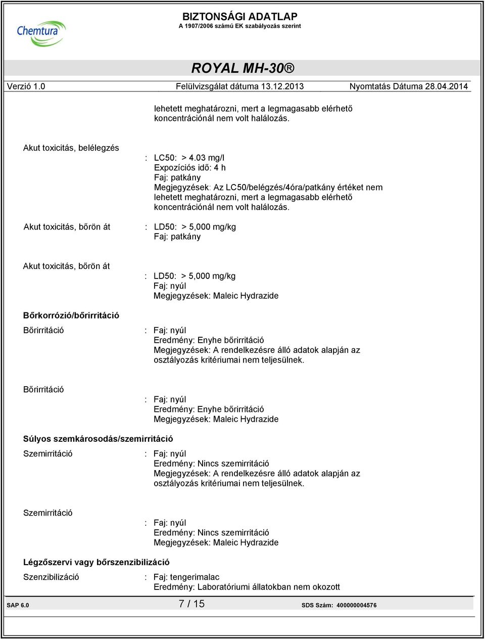 BIZTONSÁGI ADATLAP A 1907/2006 számú EK szabályozás szerint : ROYAL MH-30.  Verzió 1.0 Felülvizsgálat dátuma Nyomtatás Dátuma - PDF Free Download