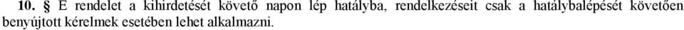 csak a hatálybalépését követően