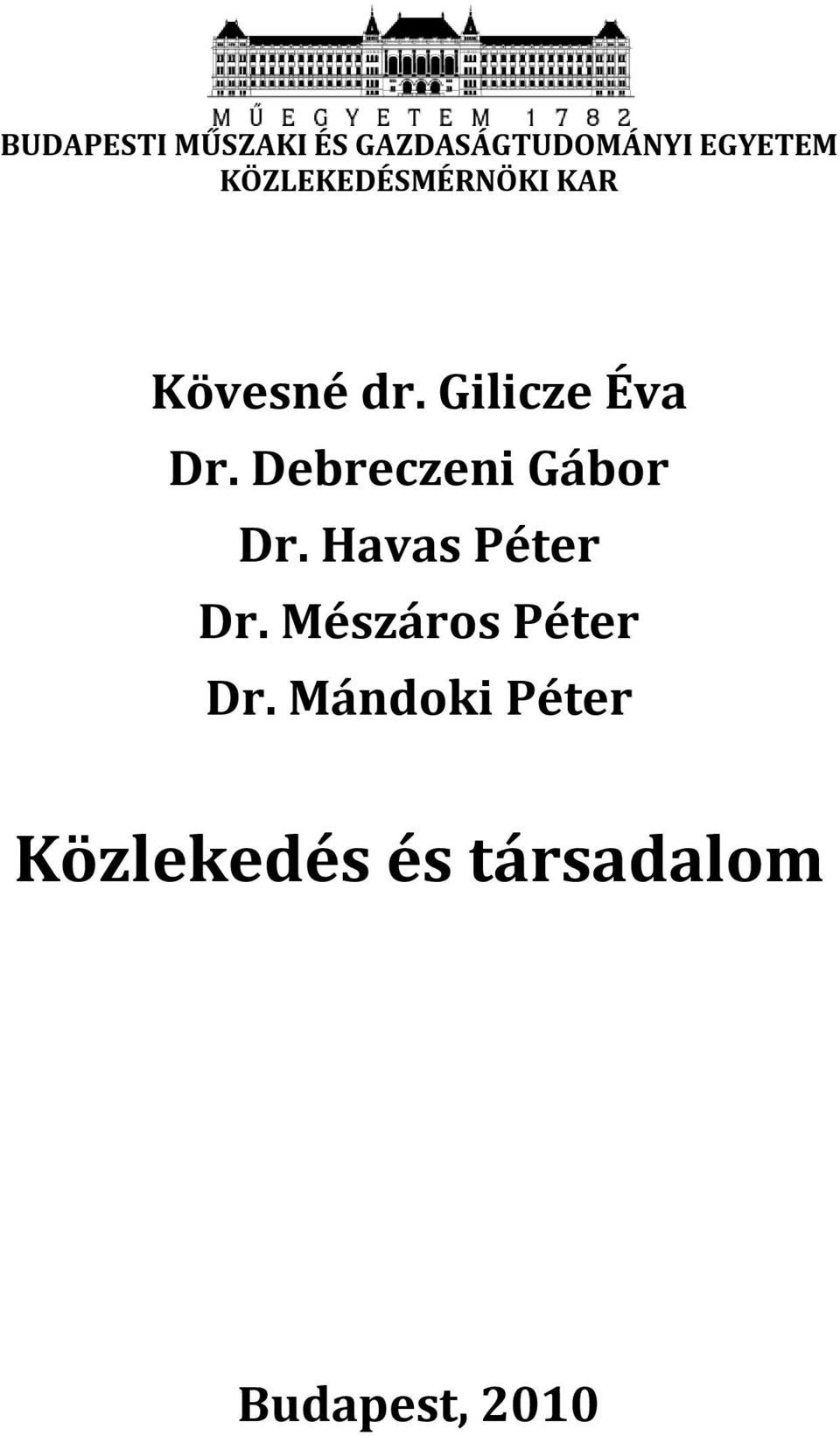 Debreczeni Gábor Dr. Havas Péter Dr.