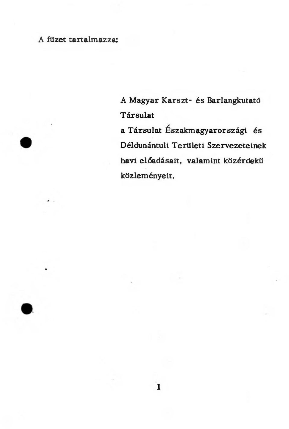 Eszakmagyarországi és Déldunántuli Területi