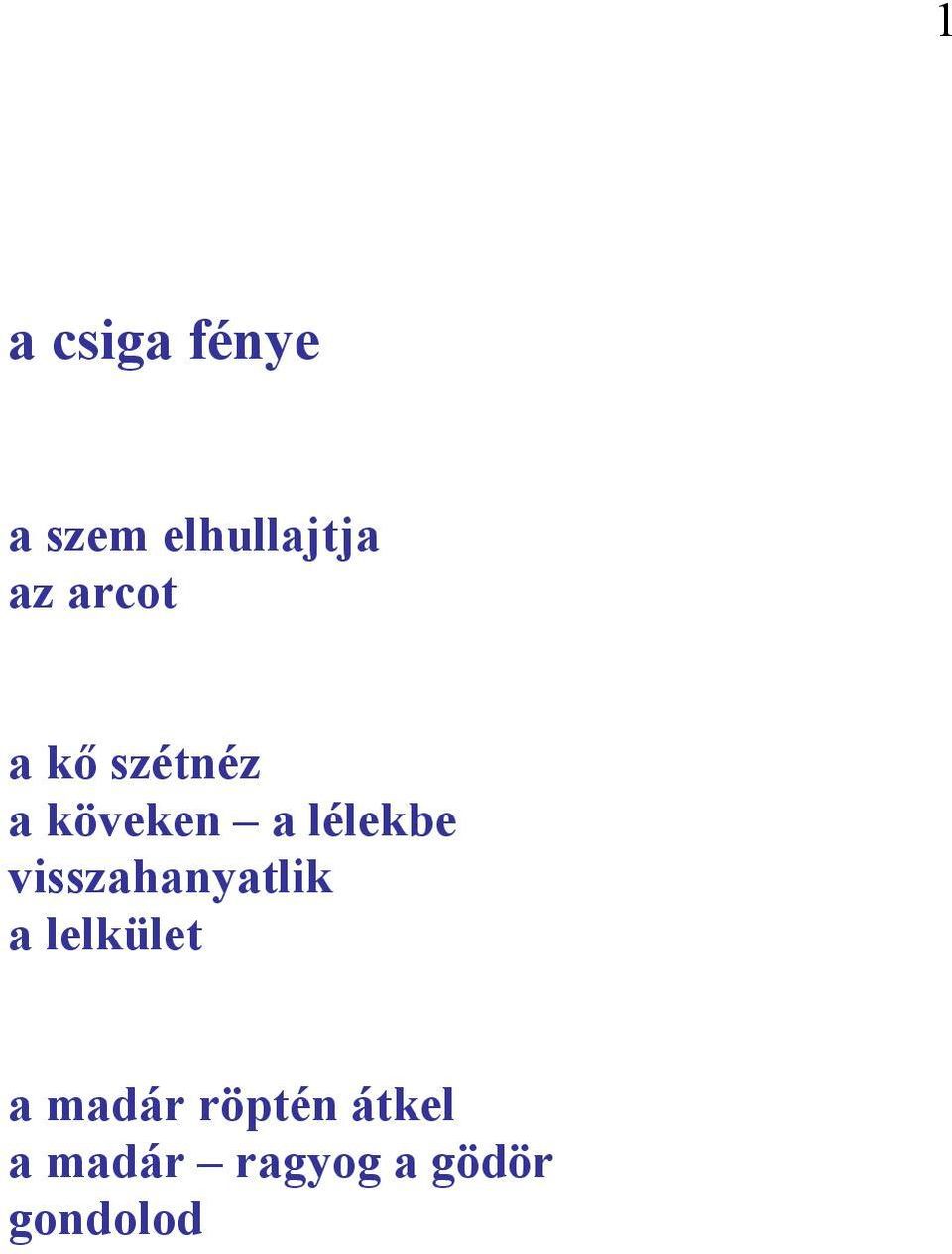 visszahanyatlik a lelkület a madár