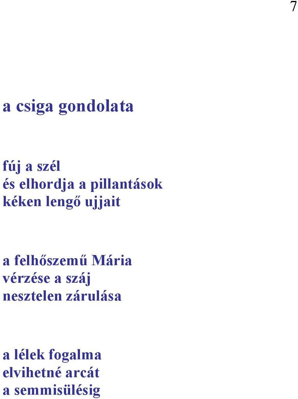 felhőszemű Mária vérzése a száj nesztelen