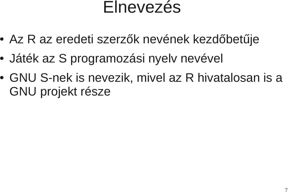 programozási nyelv nevével GNU S-nek is