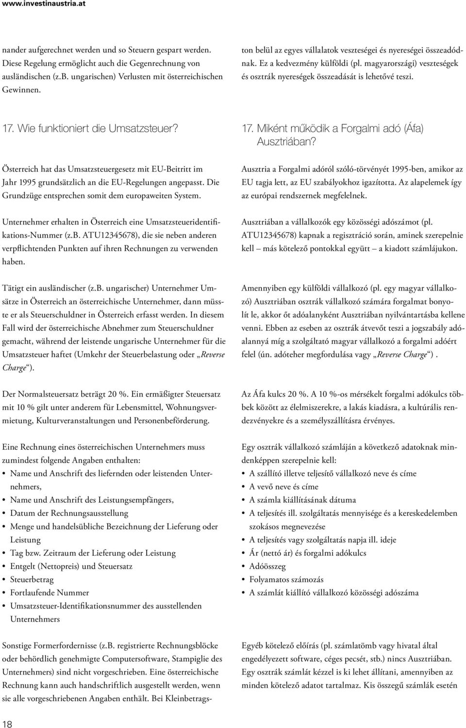 Eine österreichische Rechnung kann auch handschriftlich ausgestellt werden, wenn sie alle vorgeschriebenen Angaben enthält.