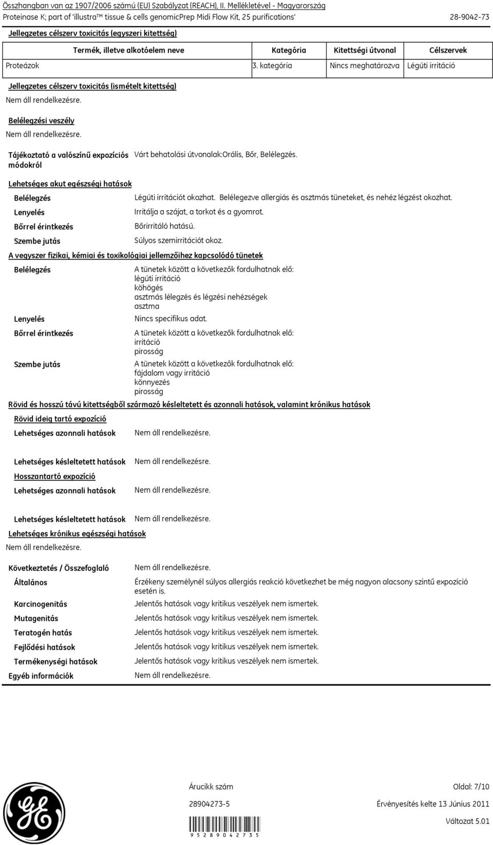 alkotóelem neve Kategória Kitettségi útvonal Célszervek Proteázok 3.