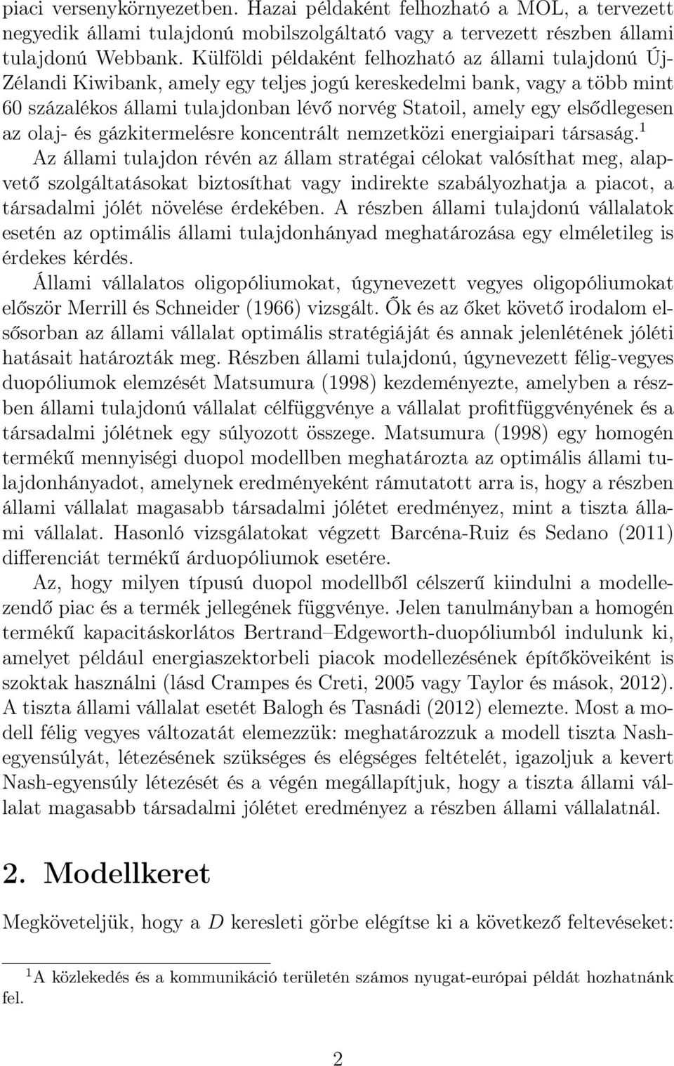 elsődlegesen az olaj- és gázkitermelésre koncentrált nemzetközi energiaipari társaság.