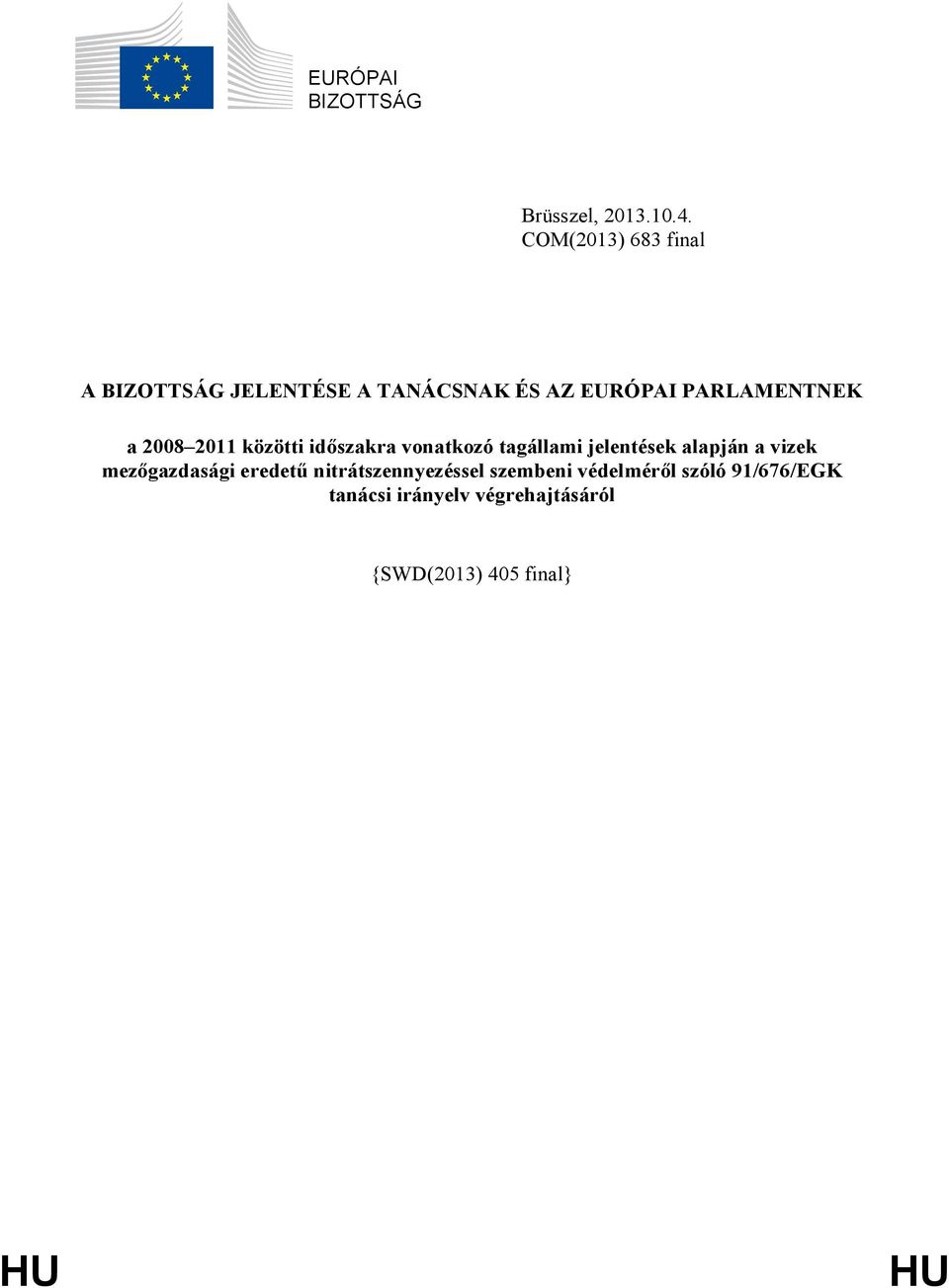 2008 2011 közötti időszakra vonatkozó tagállami jelentések alapján a vizek