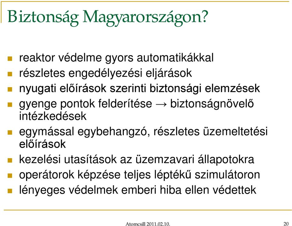 biztonsági elemzések gyenge pontok felderítése biztonságnövelő intézkedések egymással egybehangzó,
