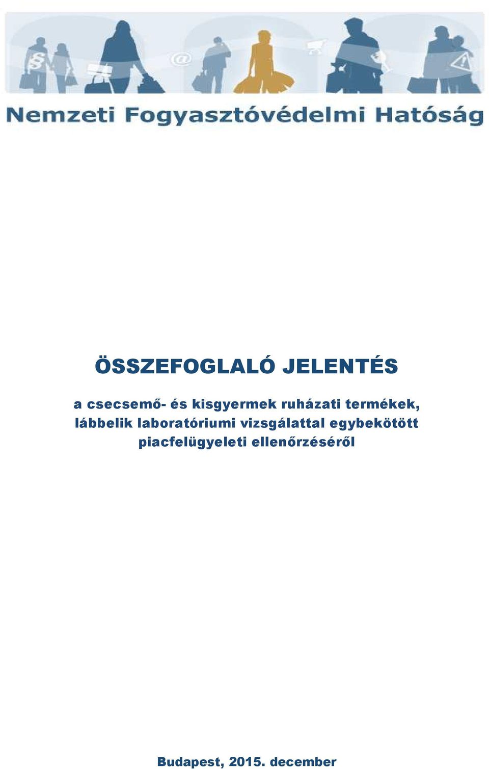 laboratóriumi vizsgálattal egybekötött