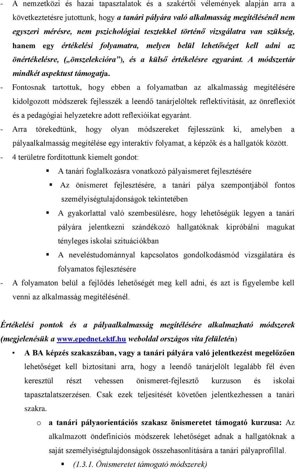 A módszertár mindkét aspektust támogatja.