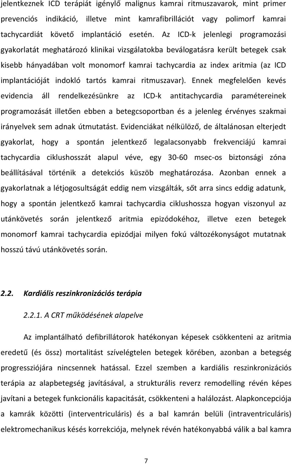 implantációját indokló tartós kamrai ritmuszavar).
