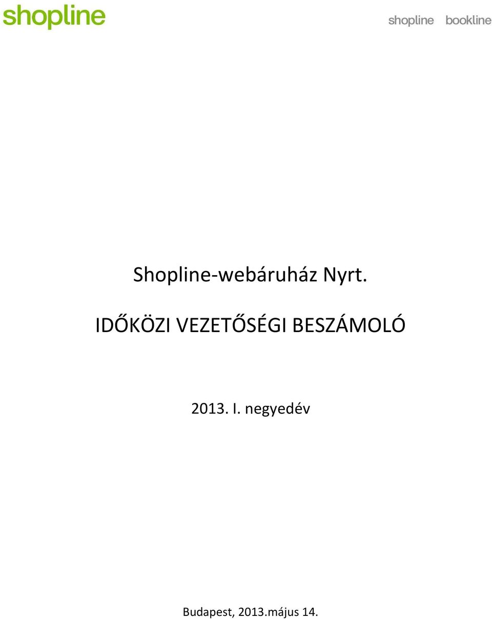 BESZÁMOLÓ 2013. I.