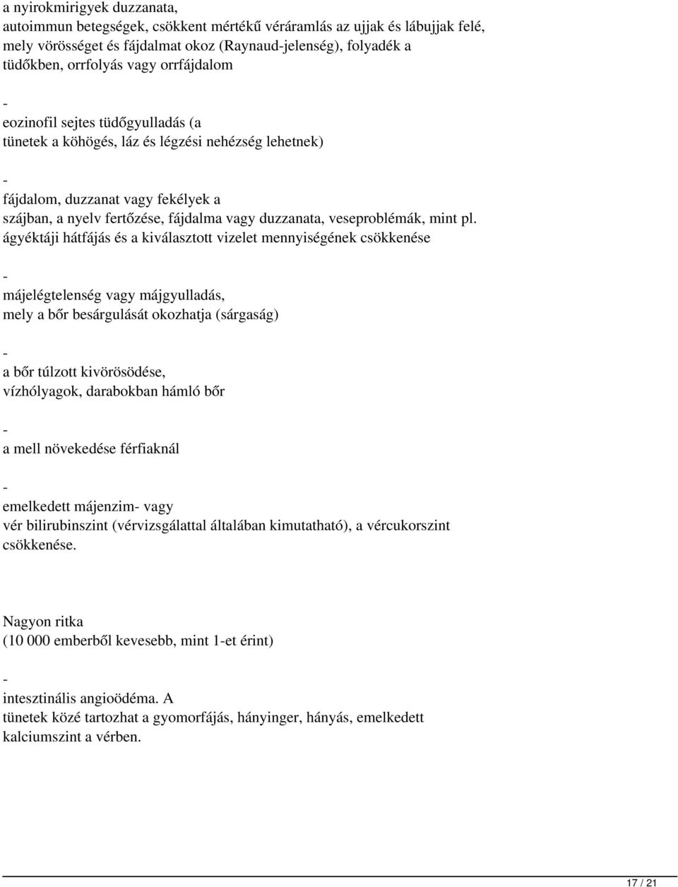 veseproblémák, mint pl.