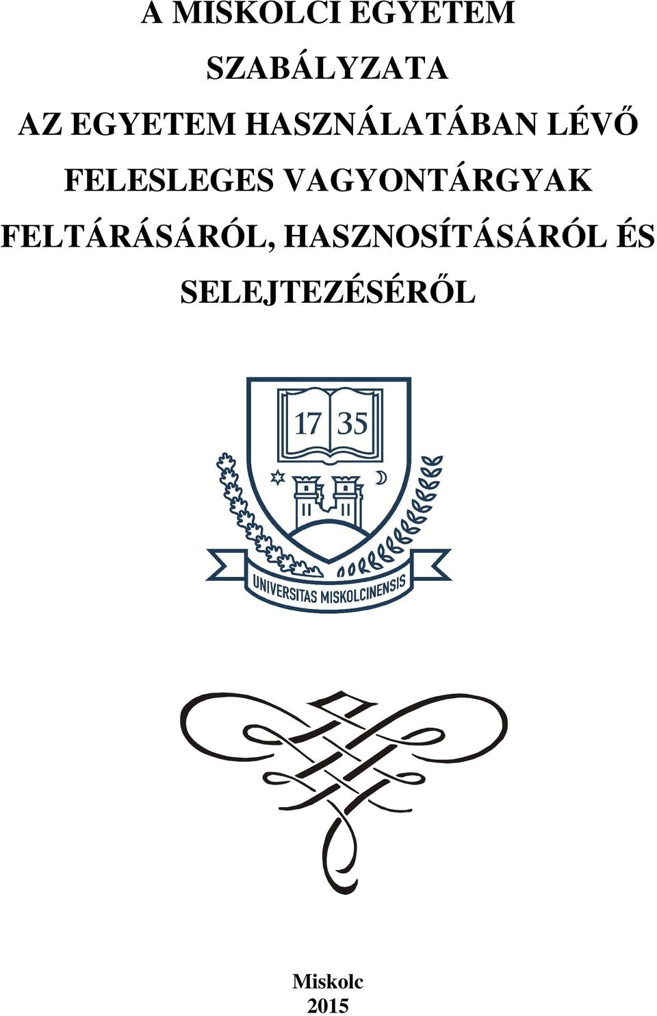 FELESLEGES VAGYONTÁRGYAK