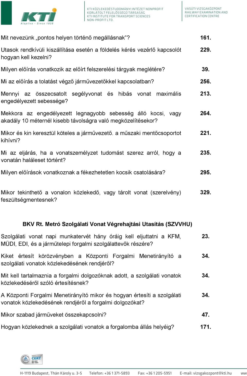 Mennyi az összecsatolt segélyvonat és hibás vonat maximális engedélyezett sebessége?