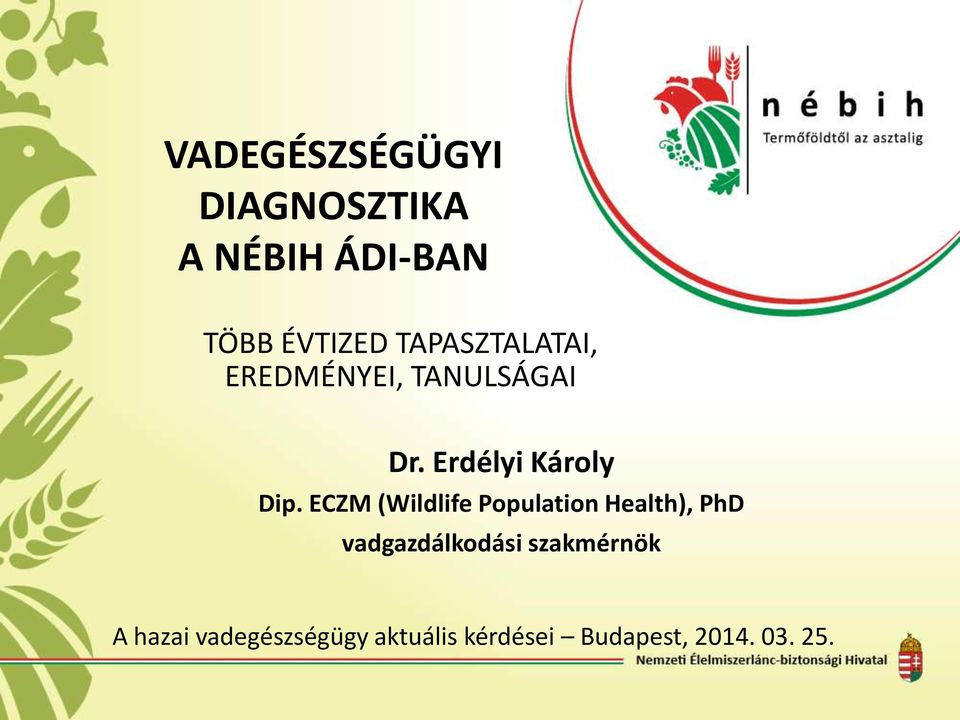 ECZM (Wildlife Population Health), PhD vadgazdálkodási
