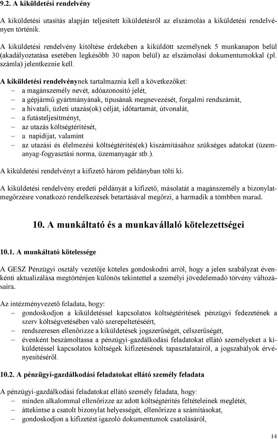 számla) jelentkeznie kell.