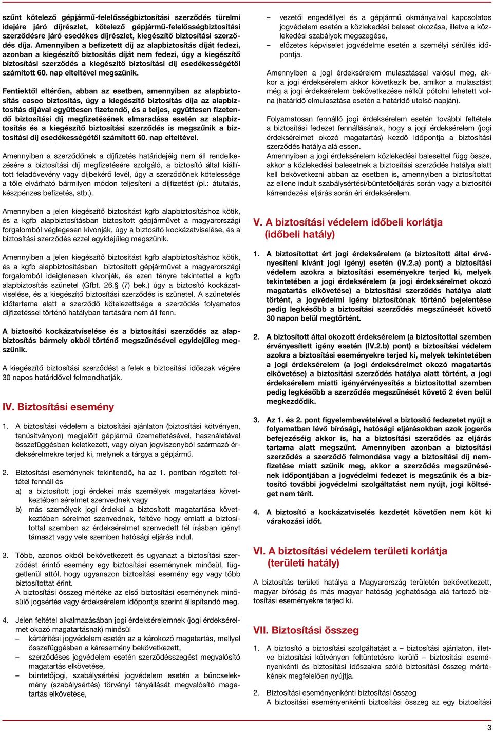számított 60. nap elteltével megszűnik.