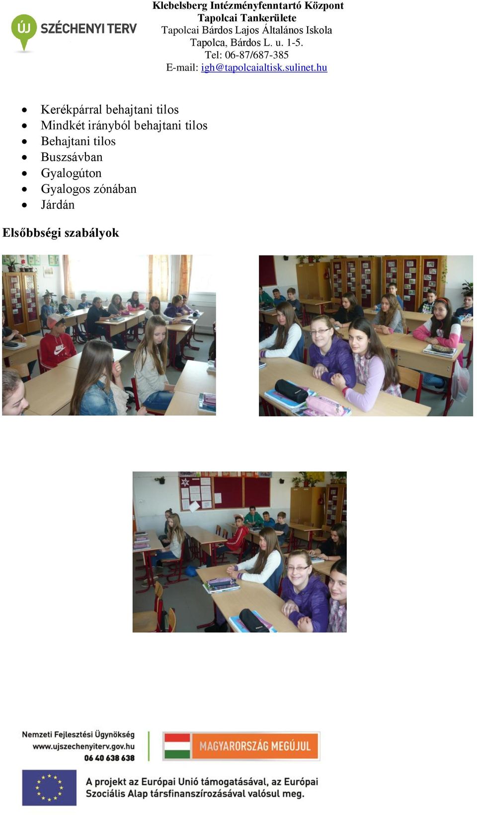 tilos Buszsávban Gyalogúton