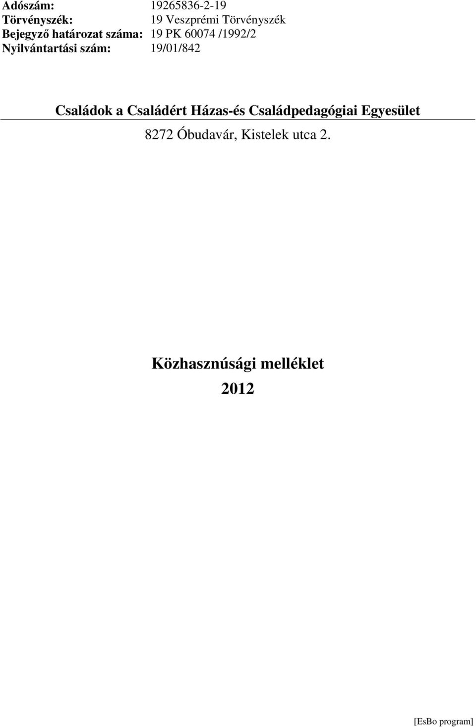 Nyilvántartási szám: 19/01/842 Családok a Családért