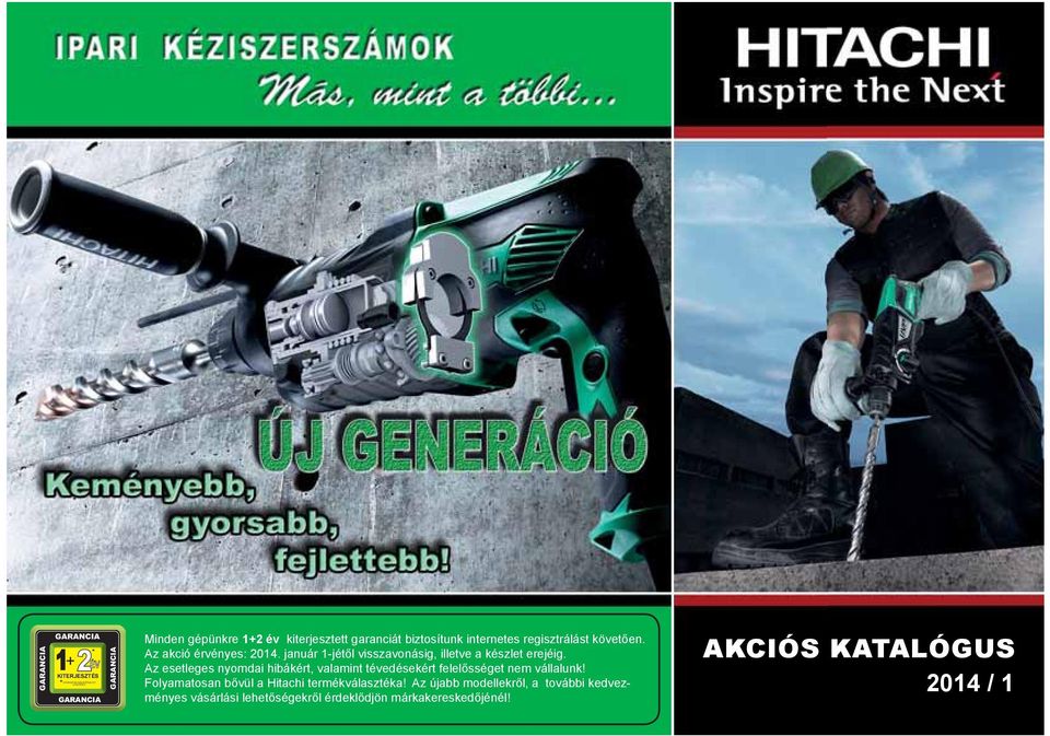 janu 1-jétől visszavonásig, illetve a készlet erejéig.