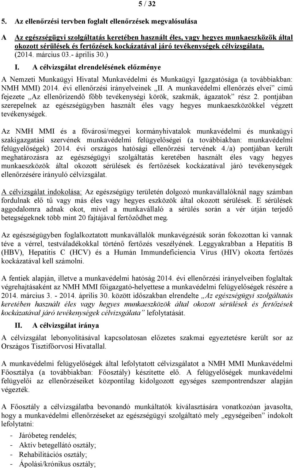 tevékenységek célvizsgálata. (2014. március 03.- április 30.) I.