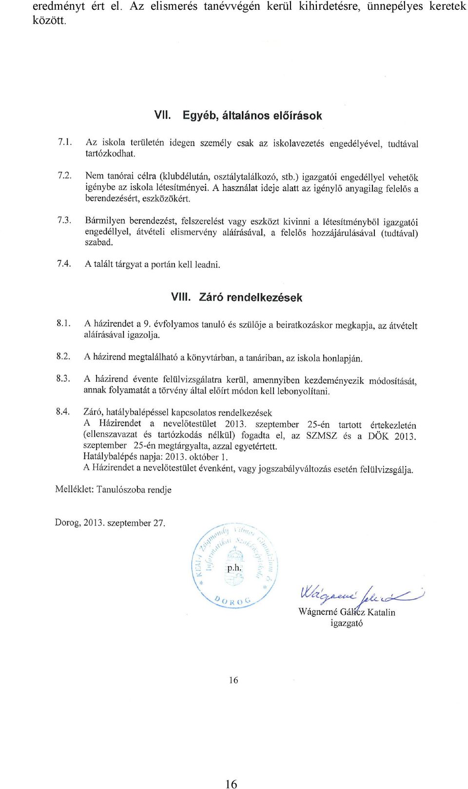 tanévvégén kerül