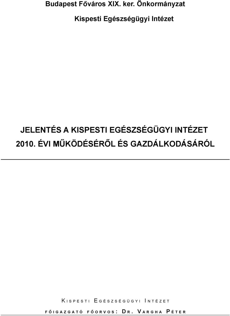 EGÉSZSÉGÜGYI INTÉZET 2010.