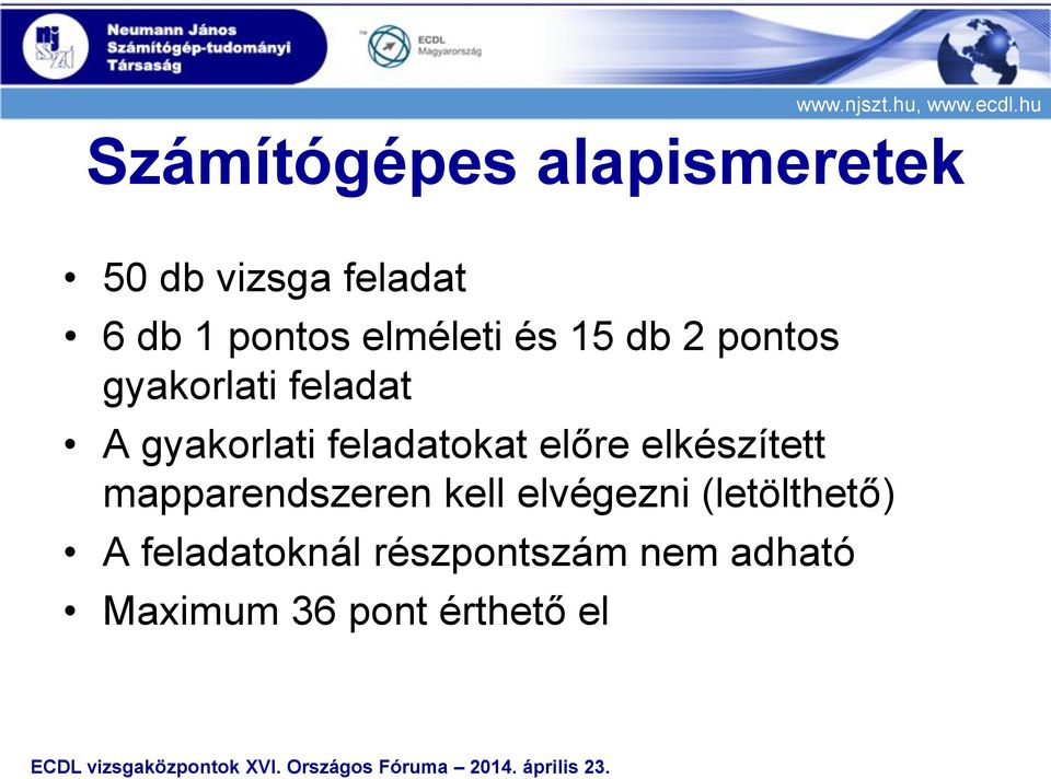 feladatokat előre elkészített mapparendszeren kell elvégezni