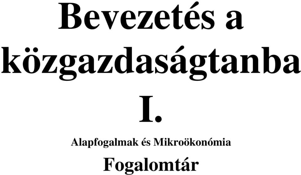 I. Alapfogalmak