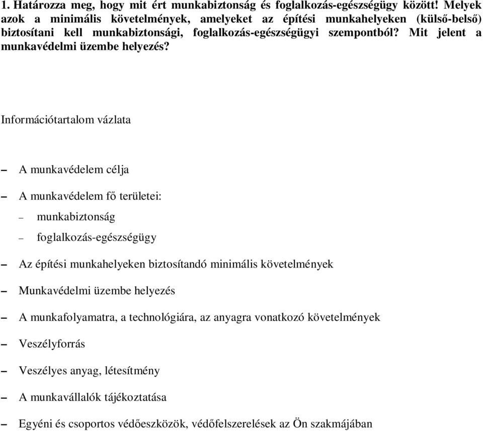 Mit jelent a munkavédelmi üzembe helyezés?