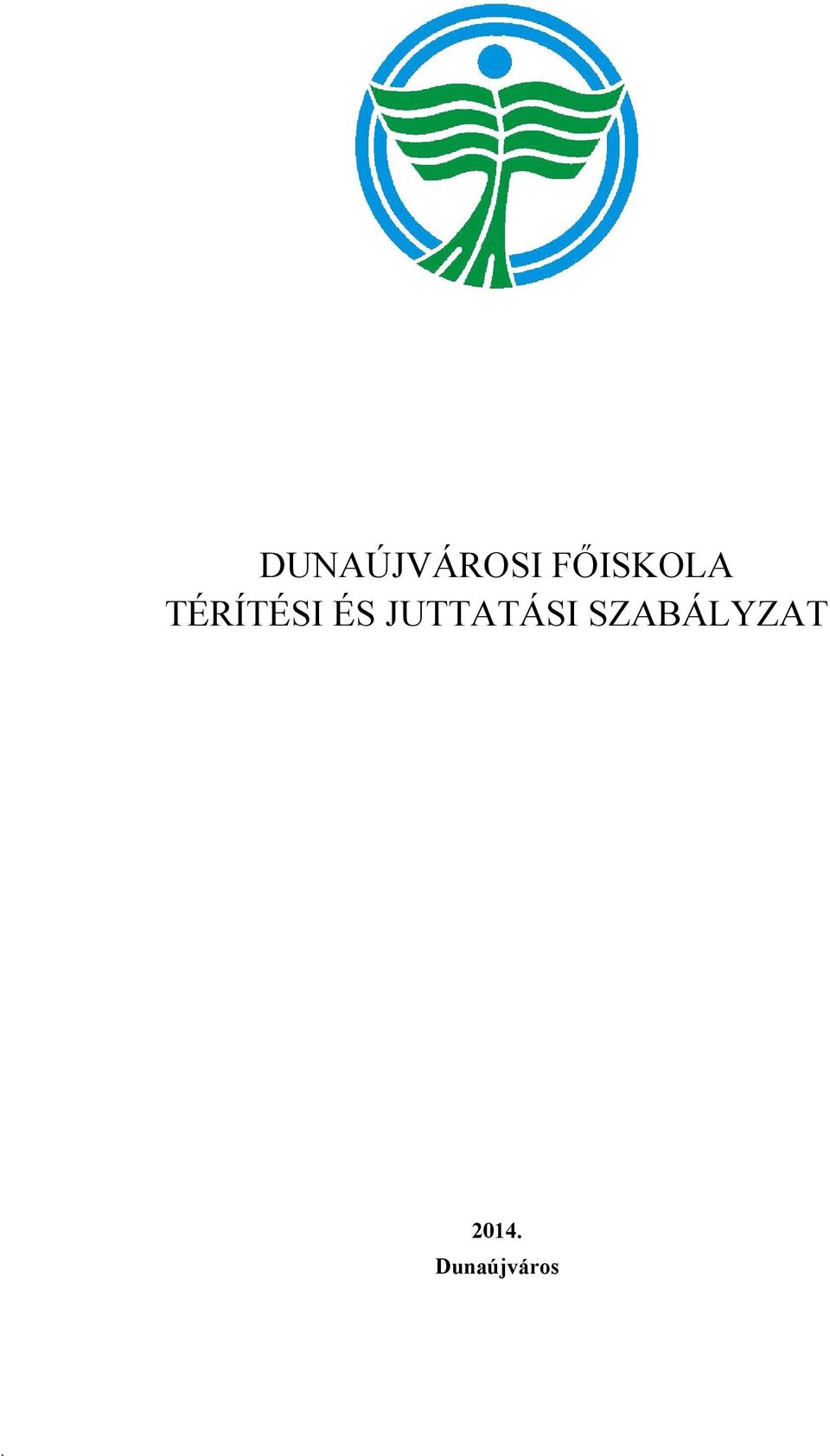 ÉS JUTTATÁSI