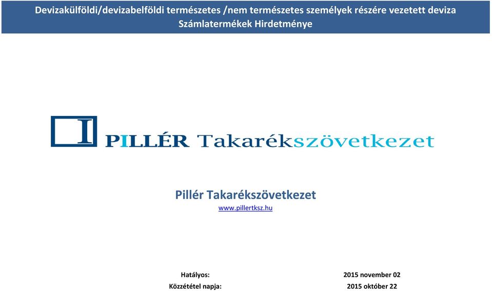 Számlatermékek Hirdetménye Pillér Takarékszövetkezet