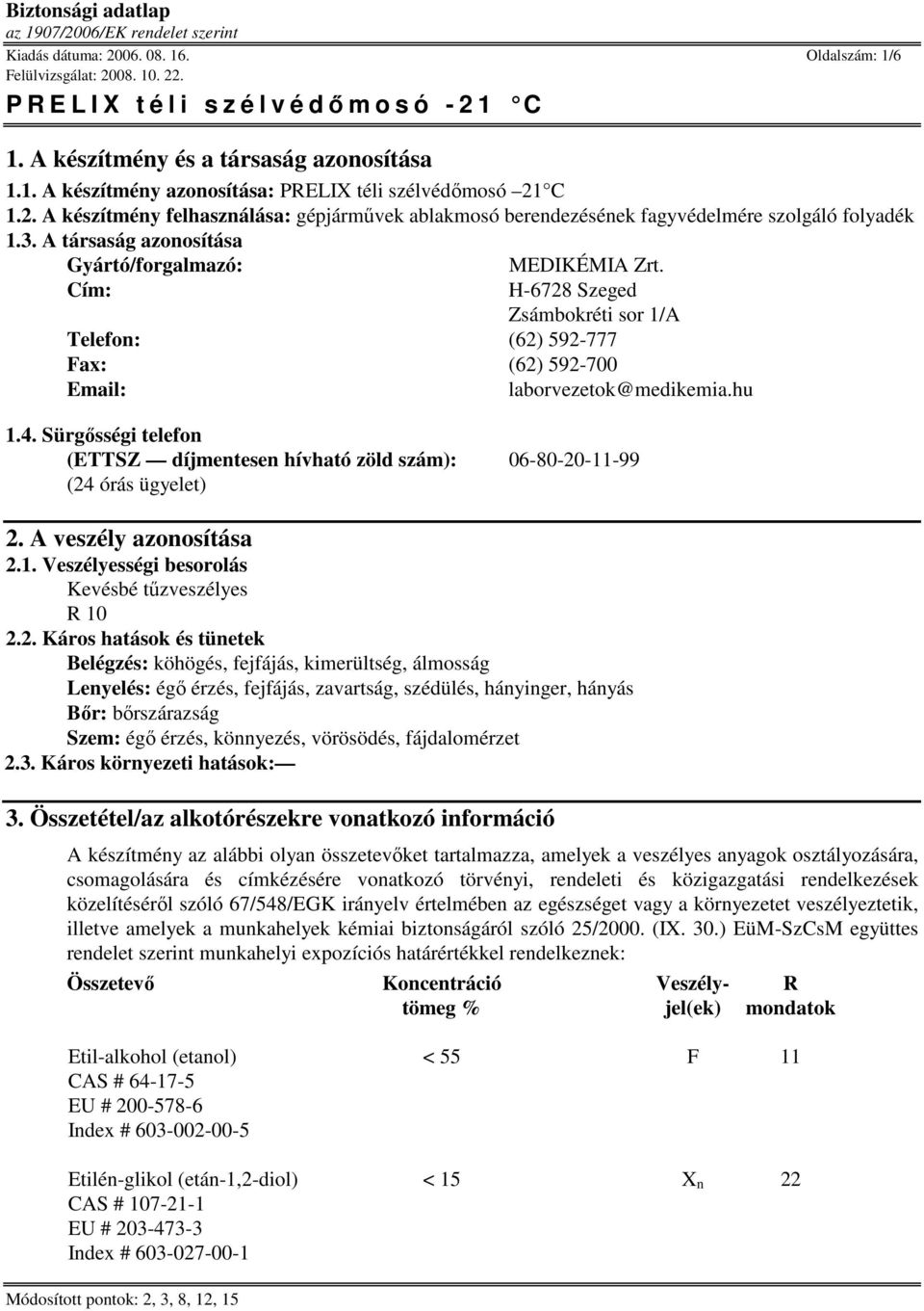 Sürgısségi telefon (ETTSZ díjmentesen hívható zöld szám): 06-80-20