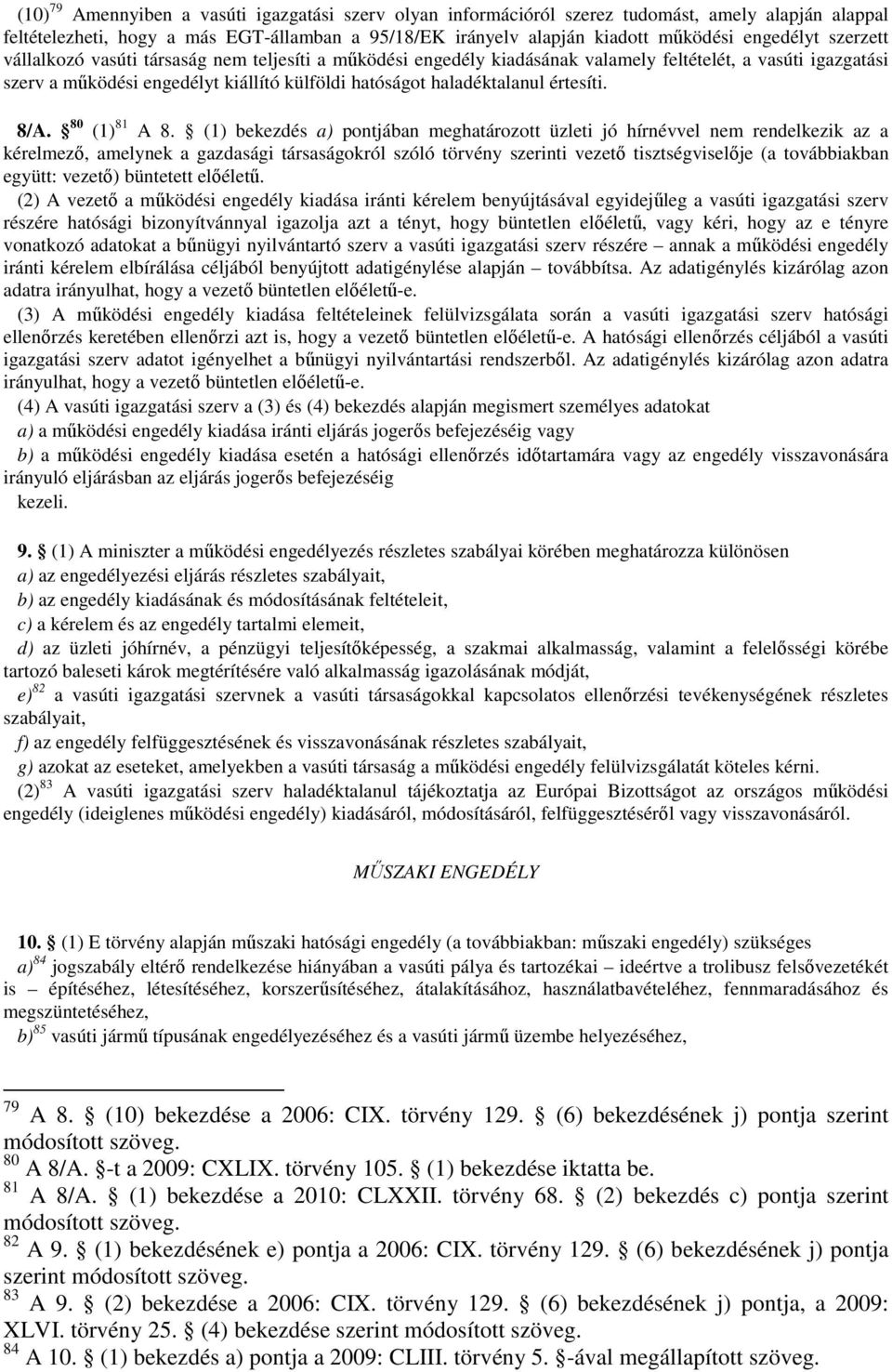 értesíti. 8/A. 80 (1) 81 A 8.