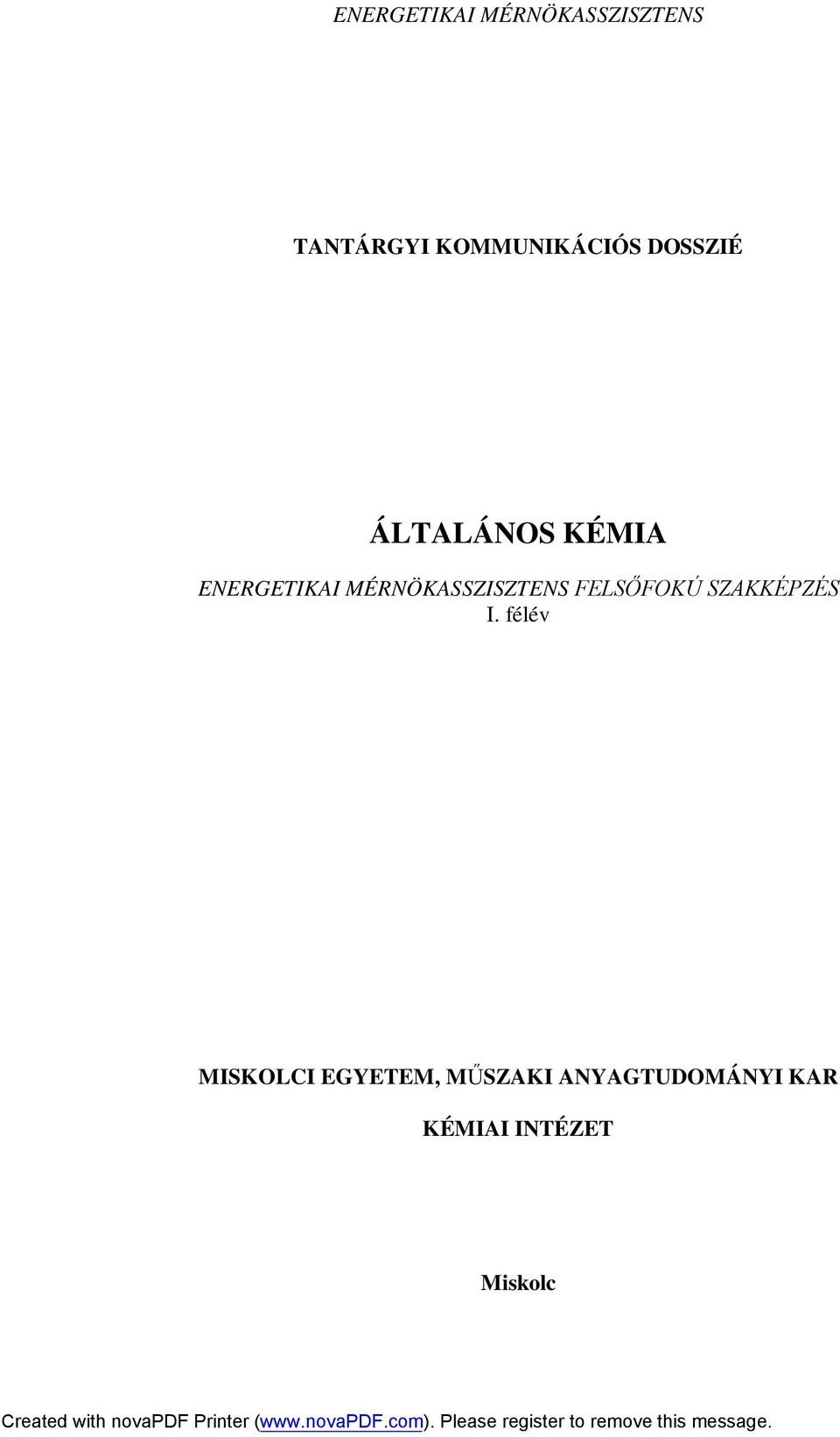 MÉRNÖKASSZISZTENS FELSŐFOKÚ SZAKKÉPZÉS I.