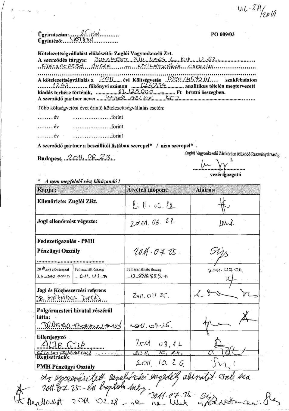 Ft bruttó összegben. A szerződő partner neve:,s fó i&..., í3v5.4r.
