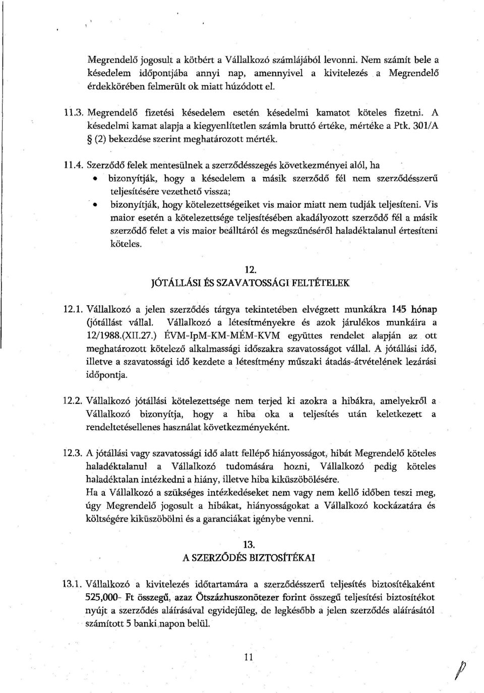 30 l/a (2) bekezdése szerint meghatározott mérték. 11.4.