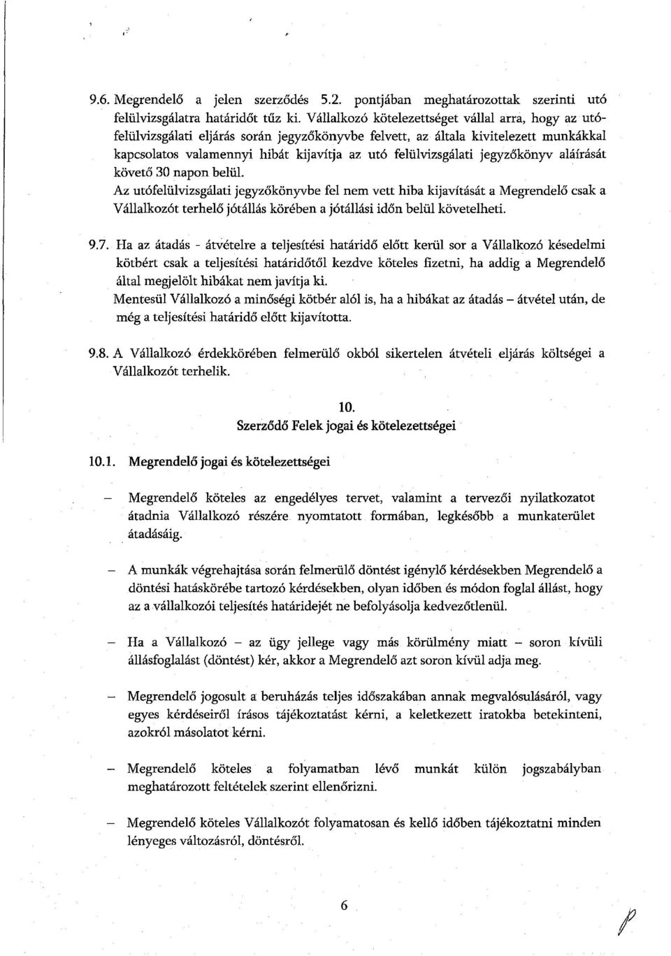 jegyzőkönyv aláírását követő 30 napon belül.