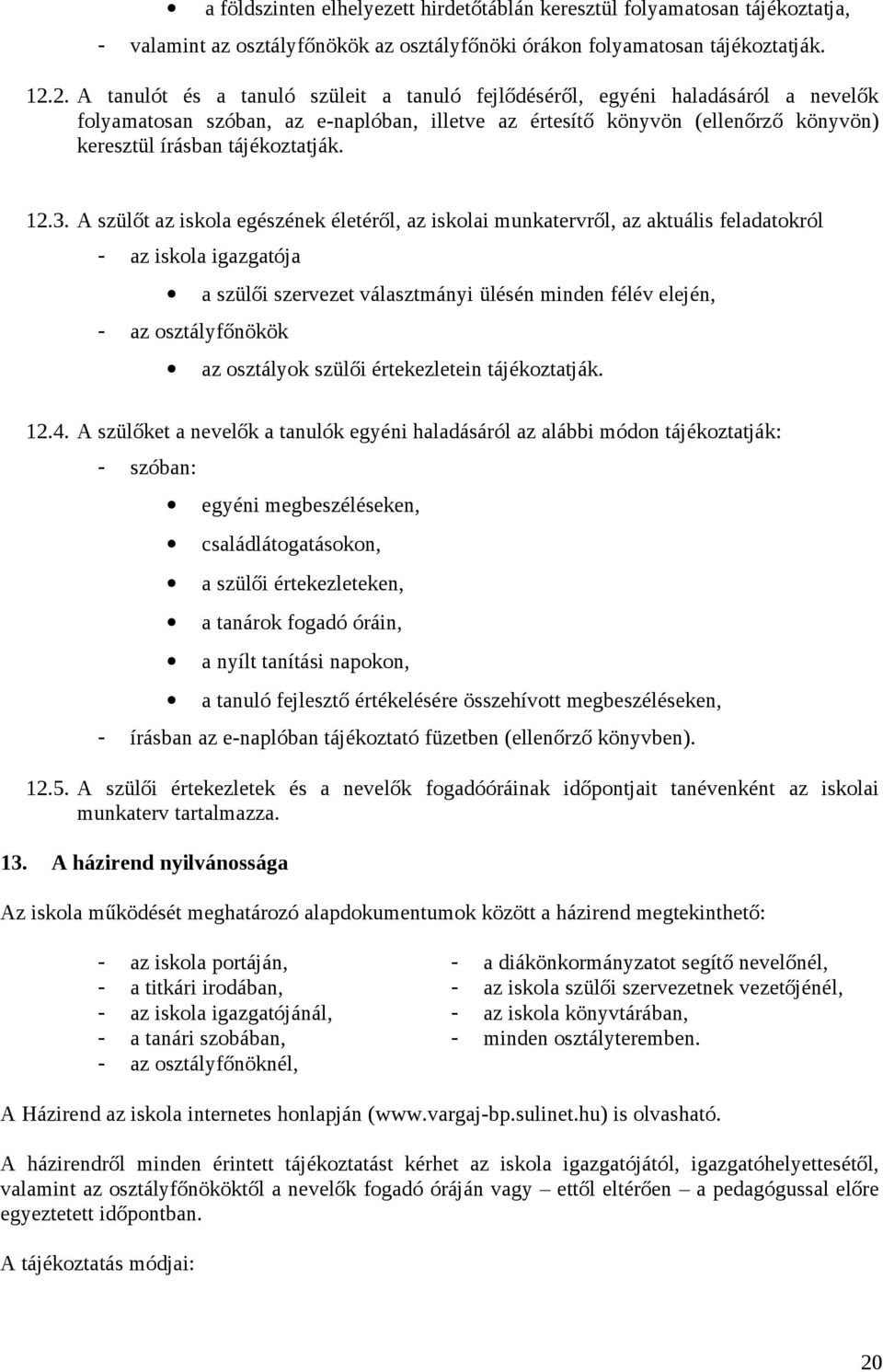tájékoztatják. 12.3.