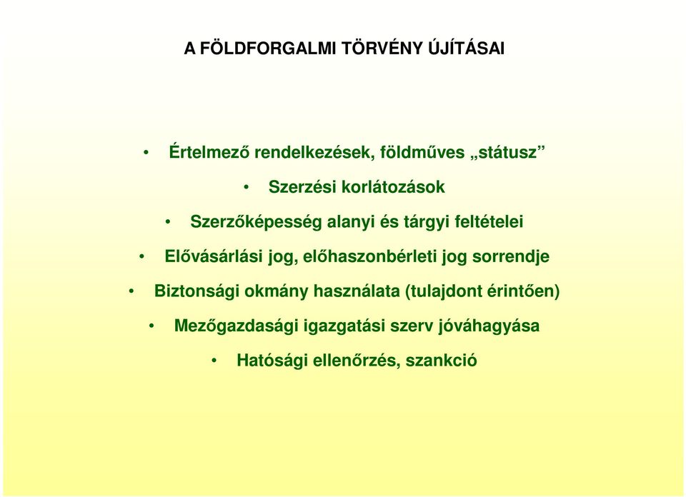 jog, előhaszonbérleti jog sorrendje Biztonsági okmány használata (tulajdont