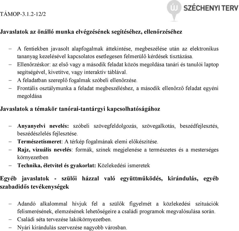 A feladatban szereplő fogalmak szóbeli ellenőrzése.