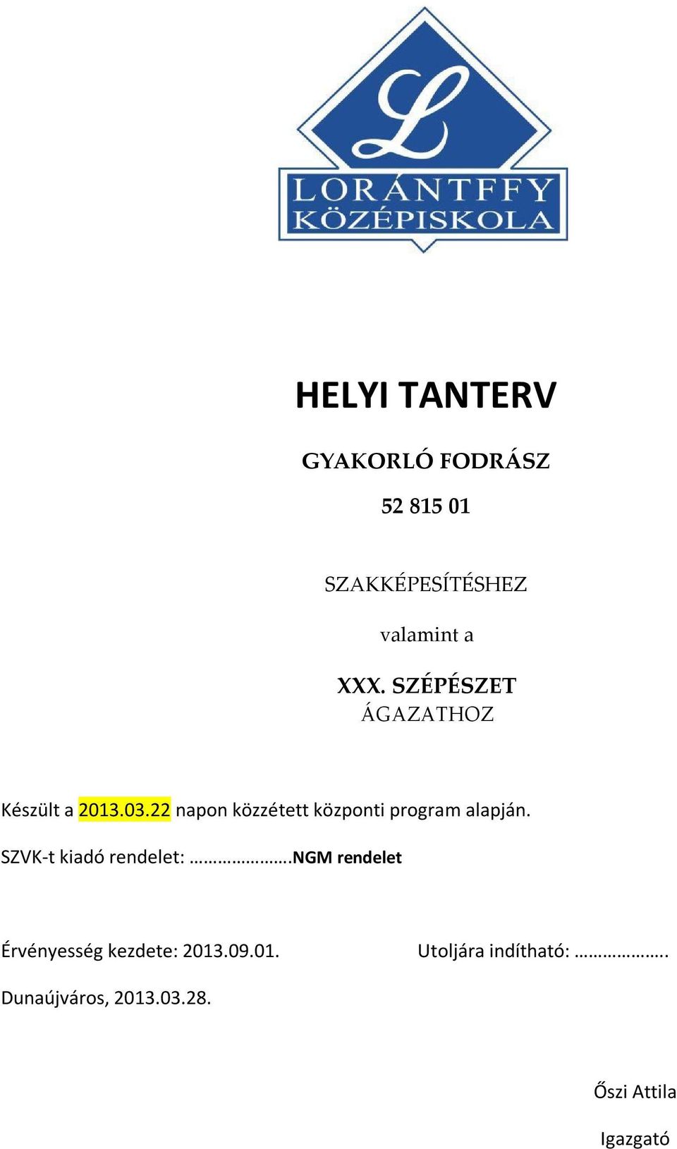 HELYI TANTERV GYAKORLÓ FODRÁSZ - PDF Ingyenes letöltés