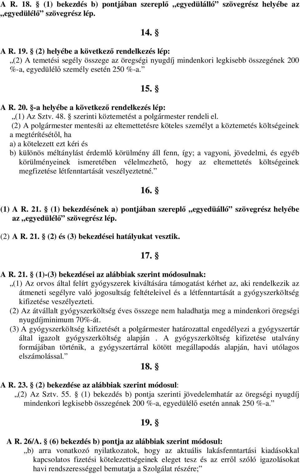48. szerinti köztemetést a polgármester rendeli el.