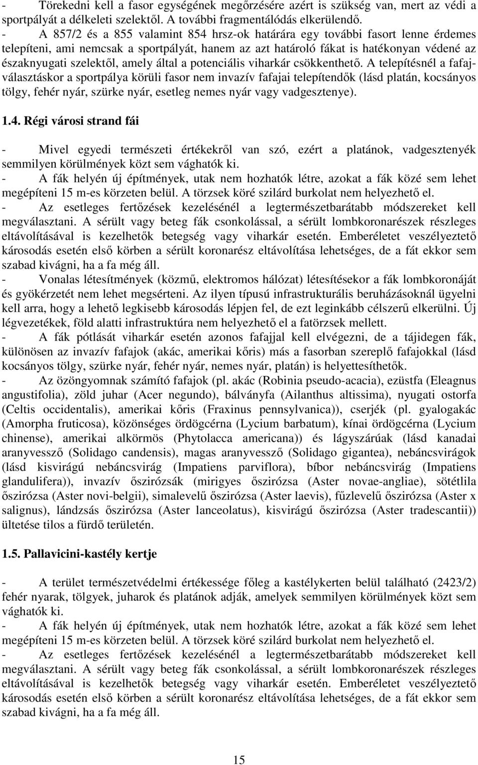 amely által a potenciális viharkár csökkenthetı.