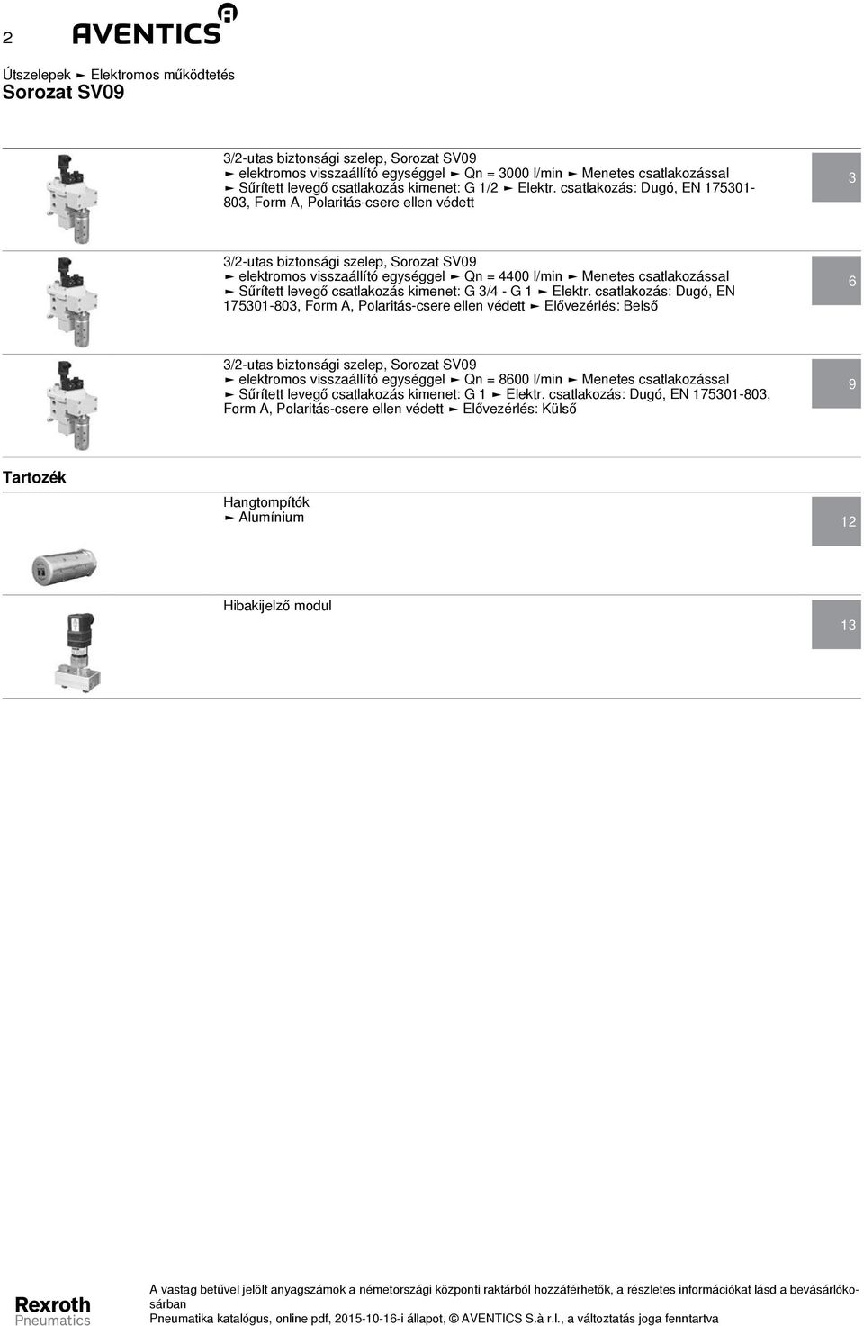 kimenet: G 3/4 - G Elektr.