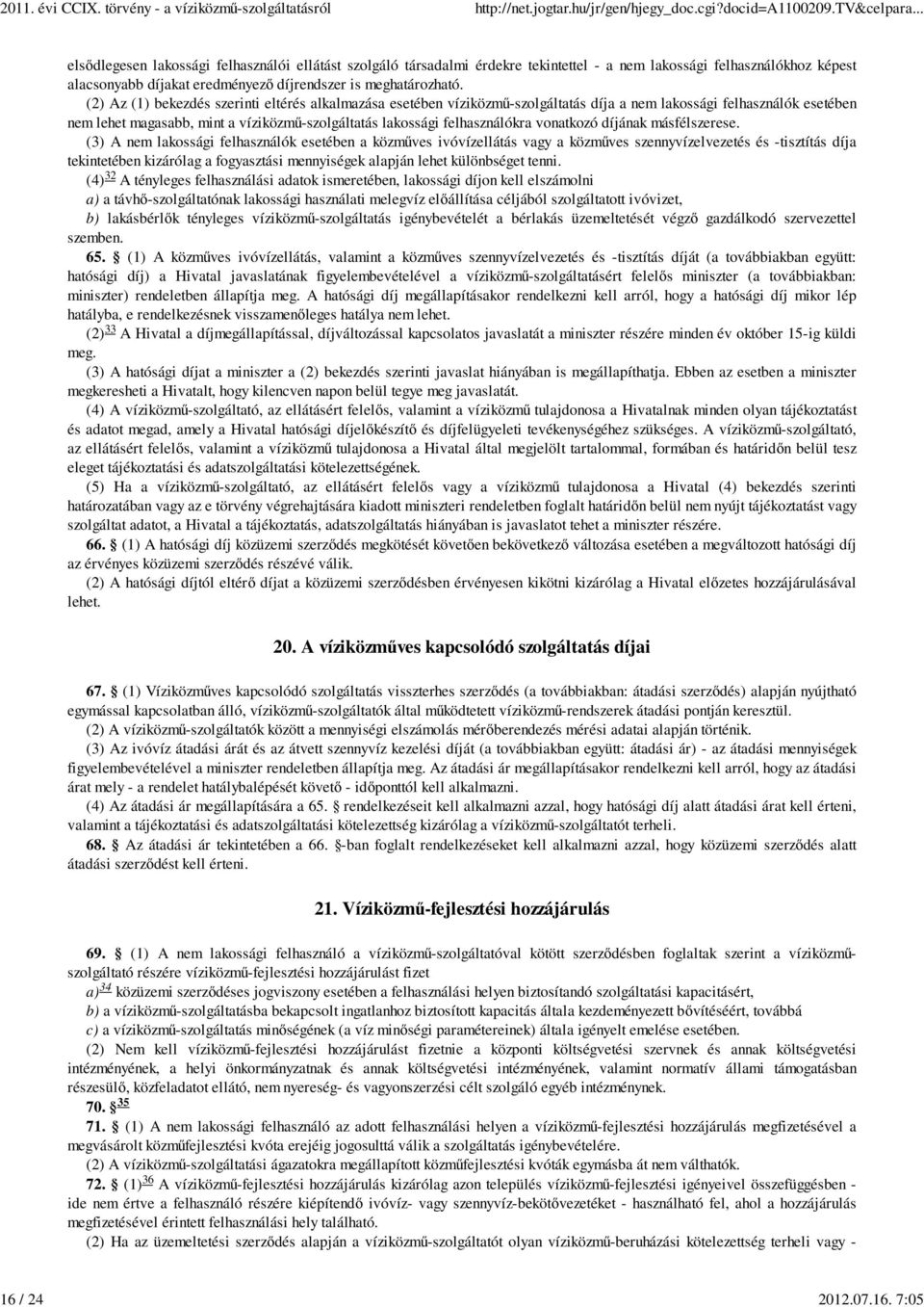 vonatkozó díjának másfélszerese.