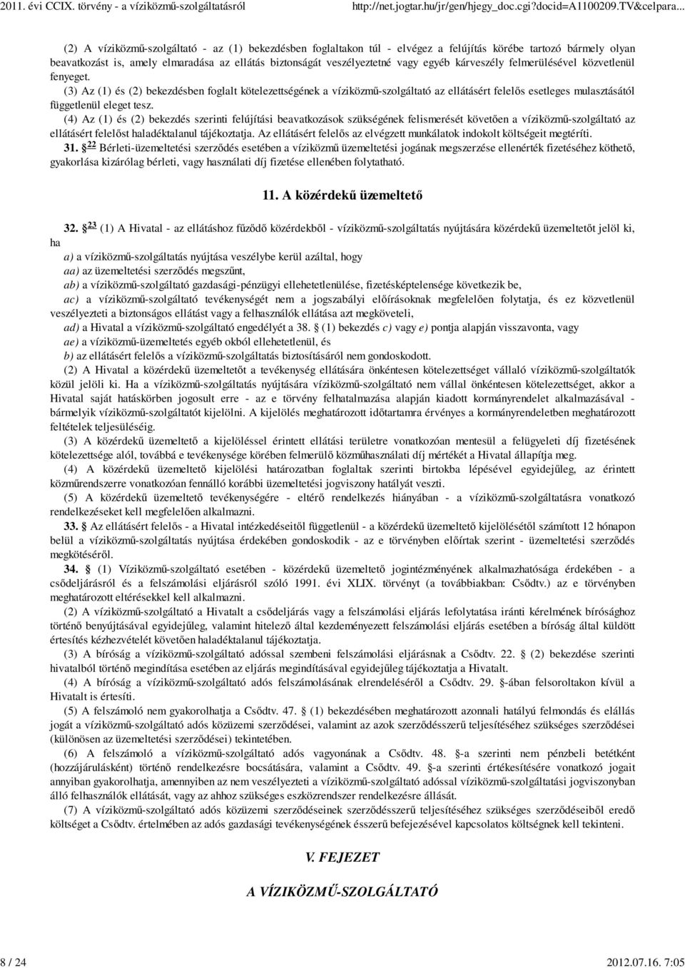 egyéb kárveszély felmerülésével közvetlenül fenyeget.